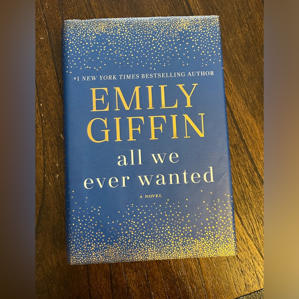 All We Ever Wanted by Emily Giffin